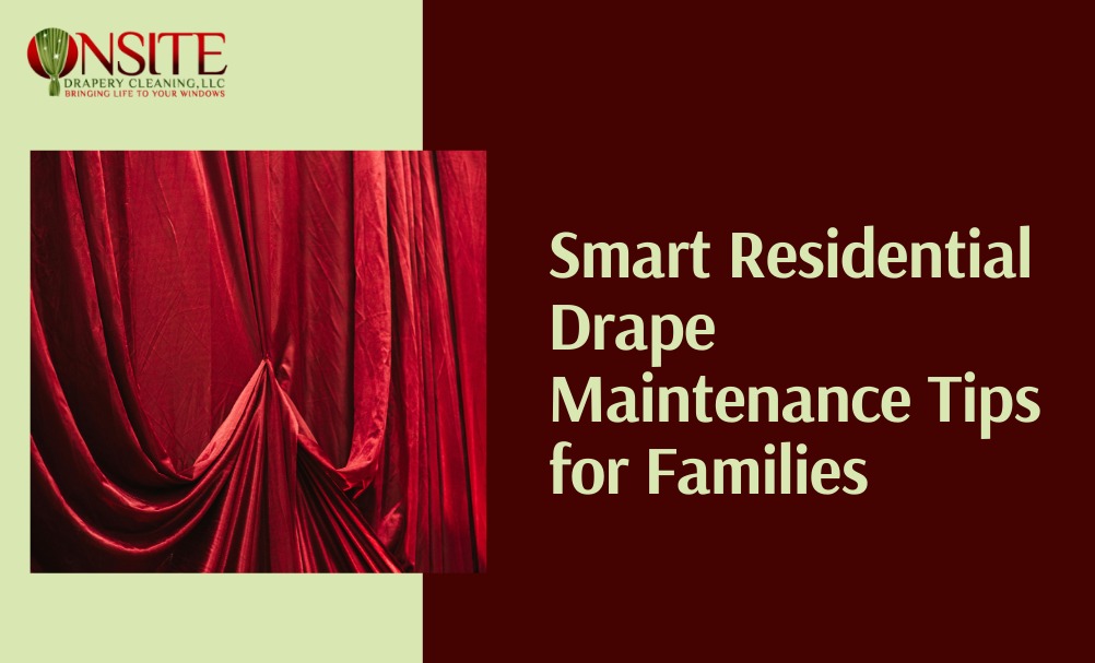 Residential Drape Maintenance