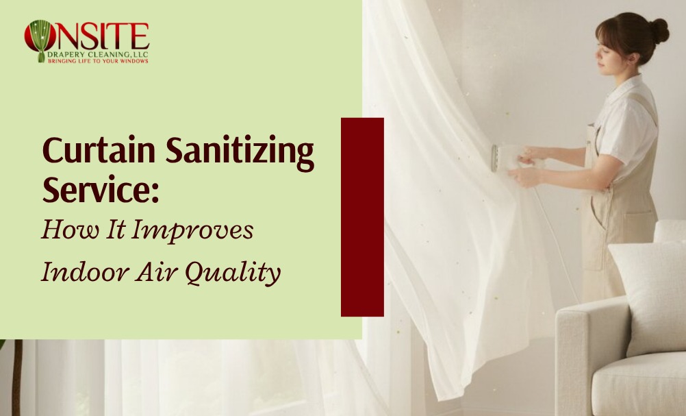 Curtain Sanitizing Service
