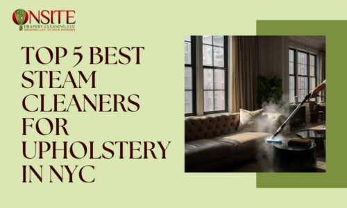 Best Steam Cleaners for Upholstery in NYC