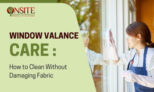 Window Valance Care